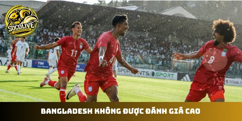Bangladesh không được đánh giá cao