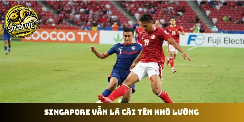 Singapore vẫn là cái tên khó lường